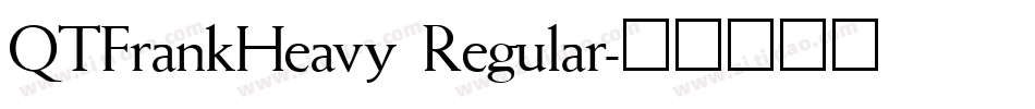 QTFrankHeavy Regular字体转换